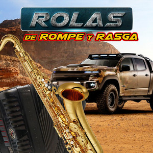 Rolas De Rompe Y Rasga (Banda) [Explicit]