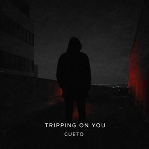 Tripping On You (Radio Edit)
