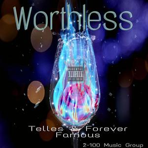 Worthless (Explicit)