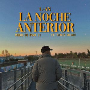 LA NOCHE ANTERIOR (feat. PISO 11 & Nitenmusic) [Explicit]