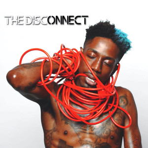 THE DISCONNECT (Explicit)