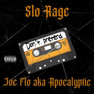 Dont pretend (feat. Joe Flo aka Apocalyptic) (Explicit)