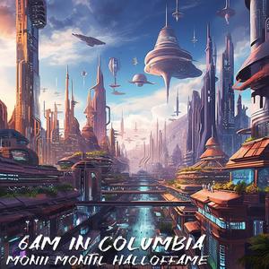 6AM in Columbia (feat. HallofFame) (Explicit)