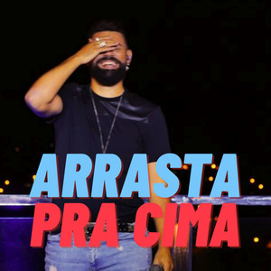 Arrasta pra Cima