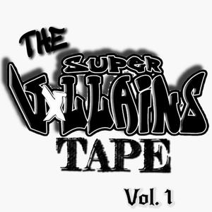 The SUPERVXLLAINS Tape, Vol. 1 (Explicit)