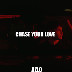 Chase Your Love