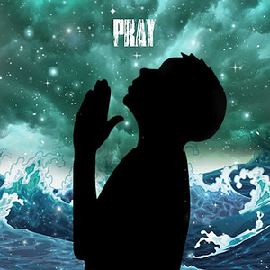 Pray (Explicit)