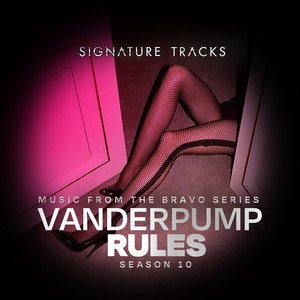 Music from the Bravo Series "Vanderpump Rules Season 10"