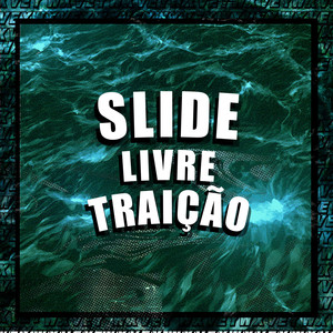 SLIDE LIVRE TRAIÇÃO