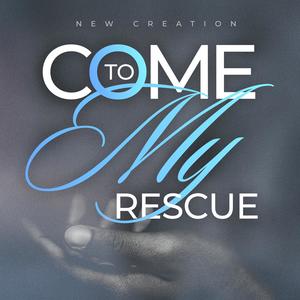 Come To My Rescue