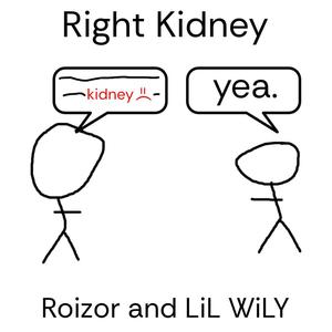 RIGHT KIDNEY (feat. LiL WiLY)