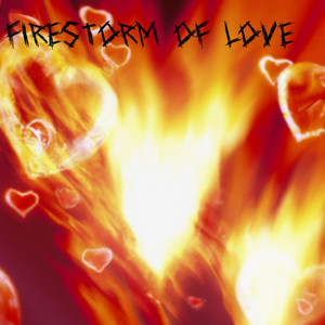 Firestorm of Love