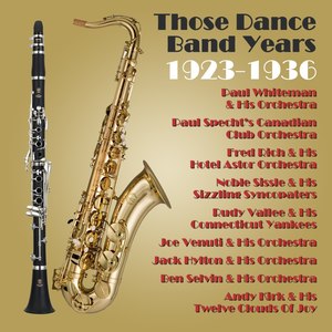 Those Dance Band Years 1923 - 1936