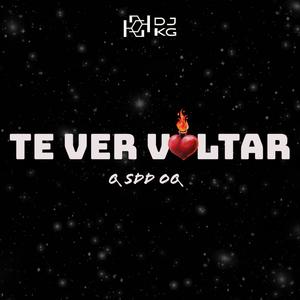 TE VER VOLTAR (Q SDD OQ)