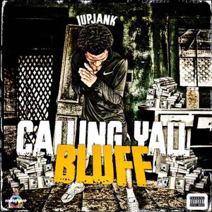 Calling Yall Bluff (Explicit)