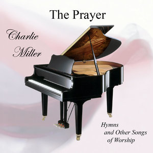 The Prayer: Hymns And Other Songs Of Worship