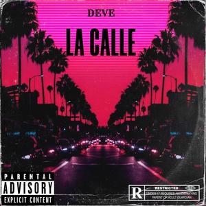 LA CALLE (Explicit)