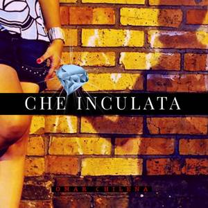 Che Inculata (Itagnolo|Explicit)