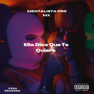 Ella Dice Que Te Quiere (Explicit)