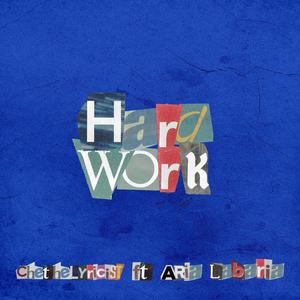 Hard Work (feat. Aria Labaria) (Explicit)