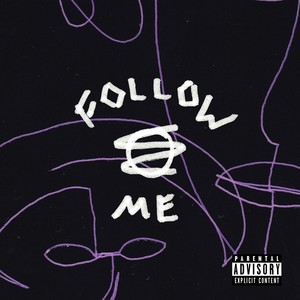 Follow Me (Explicit)