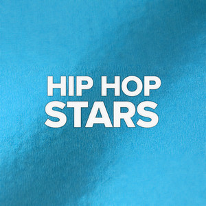 Hip Hop Stars (Explicit)