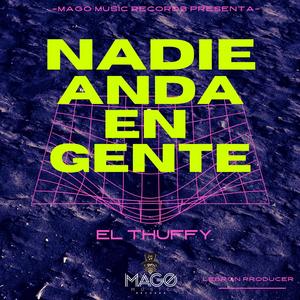 Nadie Anda En Gente (feat. Lebron Producer)