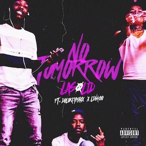 No Tomorrow (feat. Maxx & Lingoo1k) [Explicit]