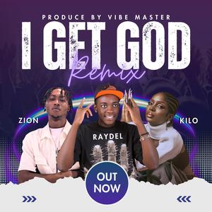 I GET GOD REMIX