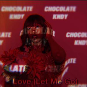 Love(Let Me Go) (Explicit)