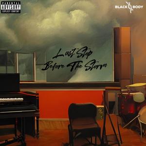 Last Stop Before The Storm (Explicit)