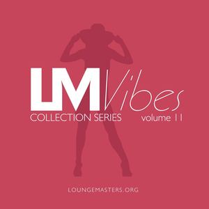 Lounge Masters Vibes vol. 11