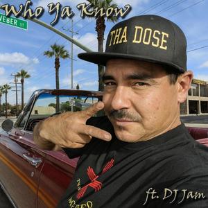 Who Ya Know (feat. DJ Jam)