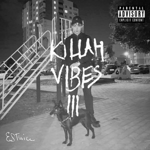 Killah Vibes 3 (Explicit)