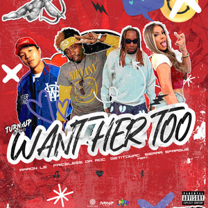 Want Her Too (feat. Sierra Sprague) [Explicit]