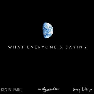 What Everyone's Saying (Explicit)