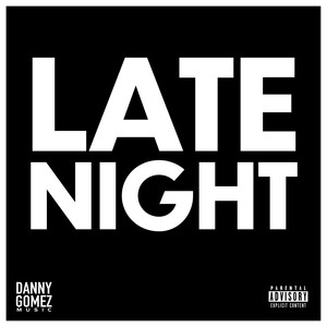 Late Night (Explicit)