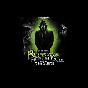 Yo Soy Calenton (feat. Blue Koko) (Explicit)