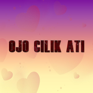 Ojo Cilik Ati