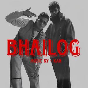 BHAILOG (feat. Kan) [Explicit]