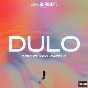 Dulo (feat. Kayl Catchy) (Explicit)