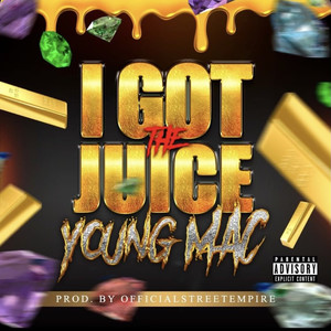 I Got the Juice (Explicit)