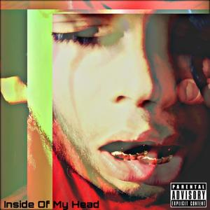 Inside Of My Head (Explicit)