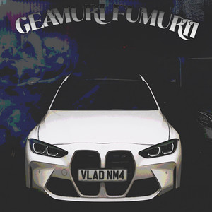 GEAMURI FUMURII (Explicit)