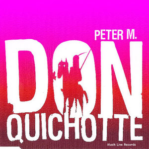 Peter M - Don Quichotte (Elektro Edit)