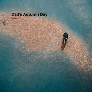 Dad's Autumn Day