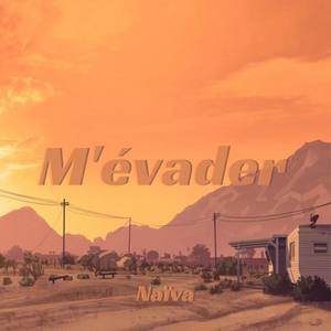 M'évader (Explicit)