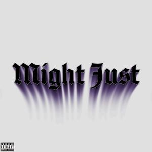 might just (Explicit)