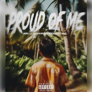 Proud of me (feat. Zika & Peniboy) (Explicit)