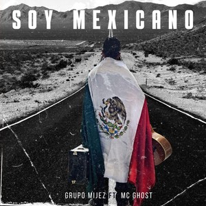 Soy Mexicano (feat. MC GHOST)